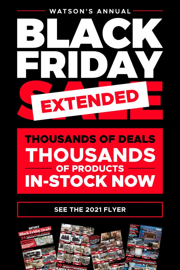 Watson's Annual Black Friday Sale Extended. Thousands of Deals. Thousands of Products In-Stock Now. See the 2021 Flyer.